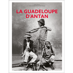 La Guadeloupe d’antan